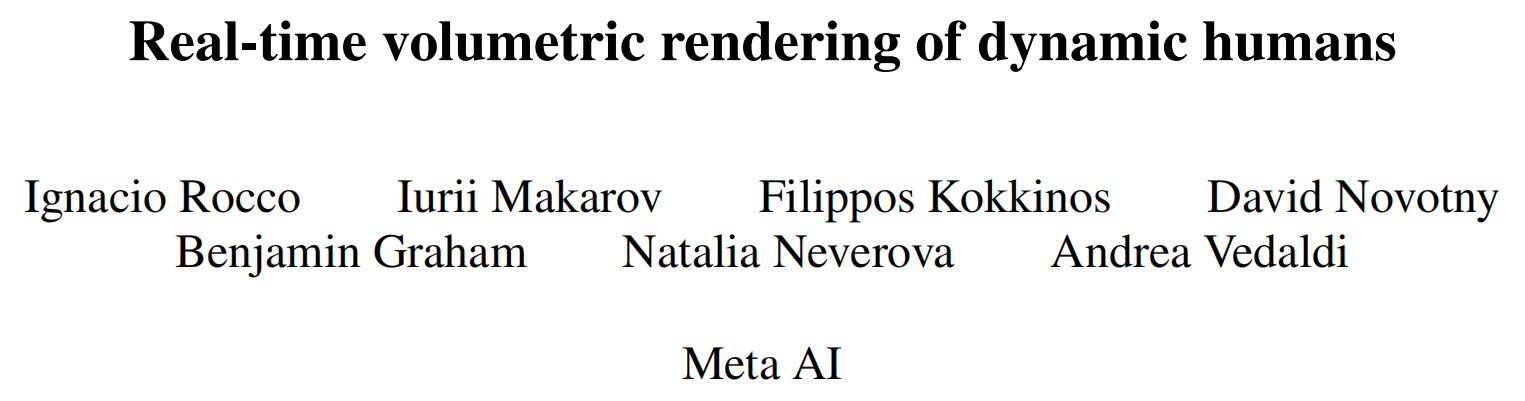 Meta AI：对动态人体实时三维立体渲染