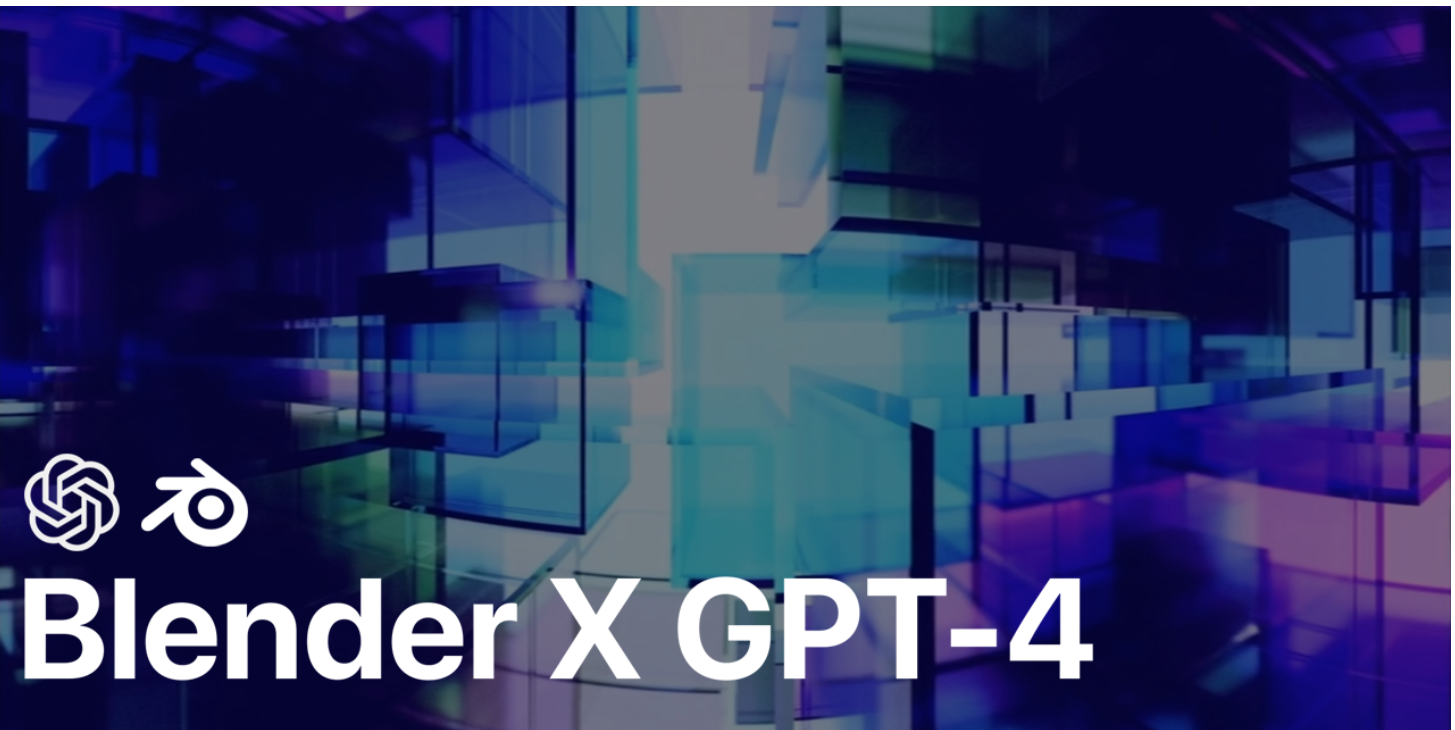 BlenderGPT：使用英语命令基于OpenAI的GPT-4控制Blender