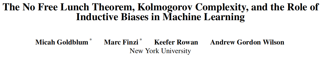 纽约大学：无免费午餐定理、科尔莫哥洛夫复杂度以及归纳偏差在机器学习中的作用